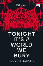 Tonight Its a World We Bury