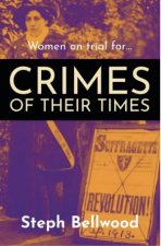 Women On Trial ForCrimes Of Their Times