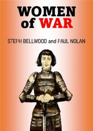 Women of War by Steph Bellwood & Paul Nolan