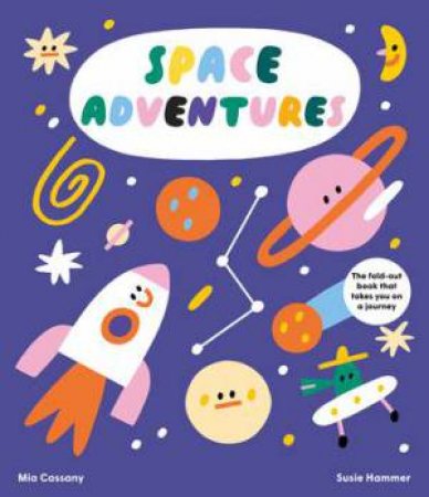 Space Adventures by Mia Cassany & Susie Hammer