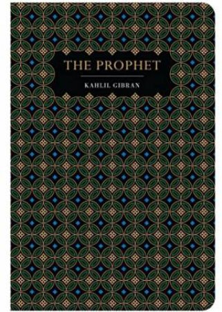 Chiltern Classics: The Prophet by Kahlil Gibran