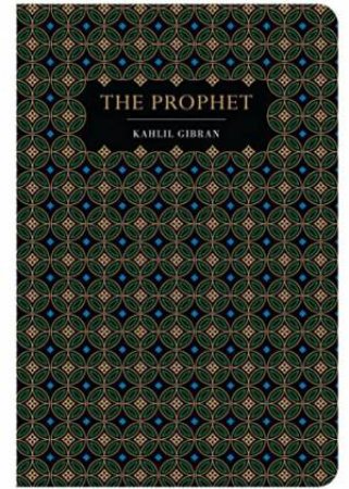 Chiltern Classics: The Prophet by Kahlil Gibran