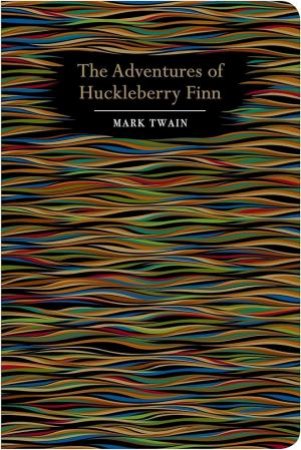 Chiltern Classics: The Adventures Of Huckleberry Finn by Mark Twain