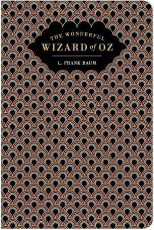 Chiltern Classics: The Wizard Of Oz by Frank L Baum