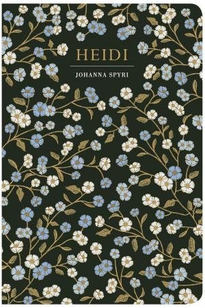 Chiltern Classics: Heidi by Johanna Spyri
