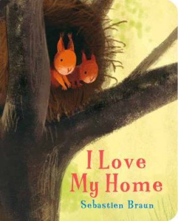 I Love My Home by SEBASTIEN BRAUN