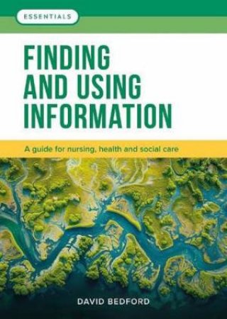 Finding and Using Information by David Bedford
