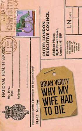 Why My Wife Had To Die by BRIAN VERITY