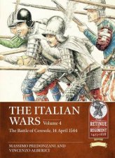 Italian Wars Volume 4  The Battle Of Ceresole 14 April 1544