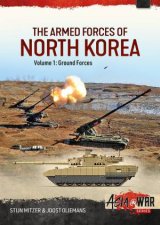 Armed Forces Of North Korea Volume 1  Ground Forces