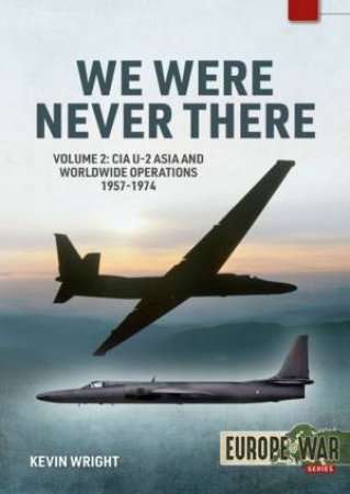 CIA U-2 Asia And Worldwide Operations 1957-1974
