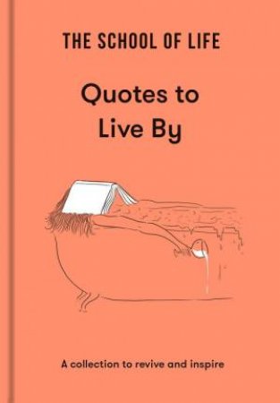 School Of Life Quotes To Live By
