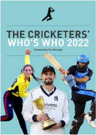 The Cricketers' Who's Who 2022 by Tim Murtagh