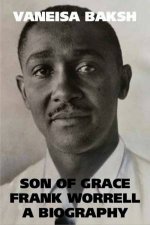 Son of Grace Frank Worrell  A Biography