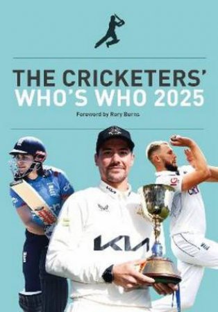 The Cricketers' Who's Who 2025 by Rory Burns