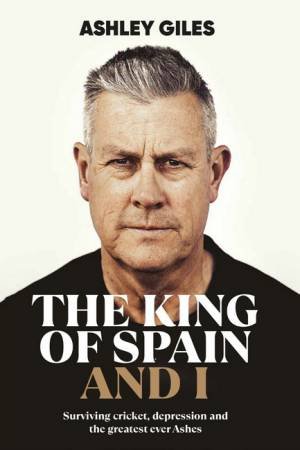 The King of Spain and I by Ashley Giles