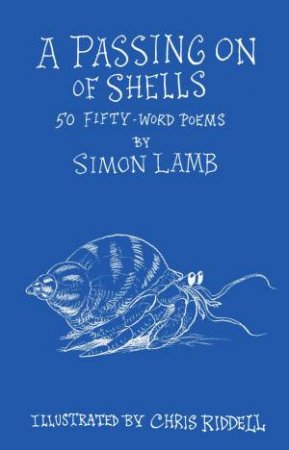A Passing On of Shells by Simon Lamb & Chris Riddell