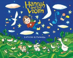 Hannah and the Violin by Satoshi Kitamura