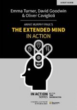 Annie Murphy Pauls The Extended Mind In Action