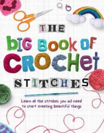 The Big Book Of Crochet Stitches by Katherine Marsh