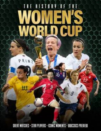 The History of the Women's World Cup by Adrian Besley