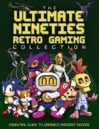 The Ultimate Nineties Retro Gaming Collection by Darren Jones