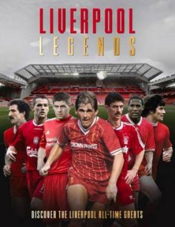 Liverpool Legends by Michael O'Neill