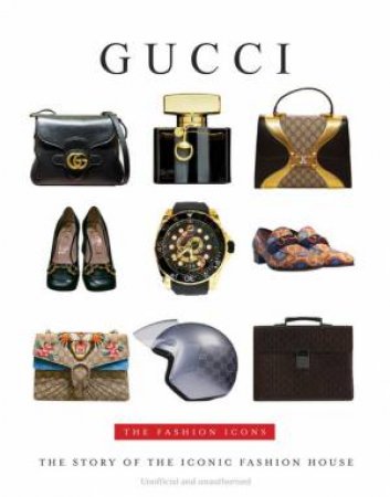 The Fashion Icons: Gucci by Alison James