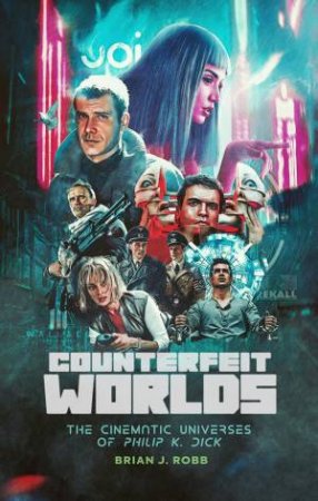 Counterfeit Worlds by Brian J. Robb