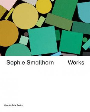 Sophie Smallhorn: Works by Sophie Smallhorn & Chris Fite-Wassilak