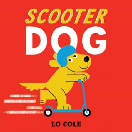 Scooter Dog by Lo Cole