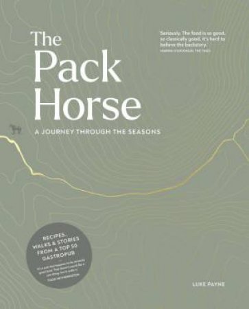 Pack Horse Hayfield: A Journey Through the Seasons by LUKE PAYNE
