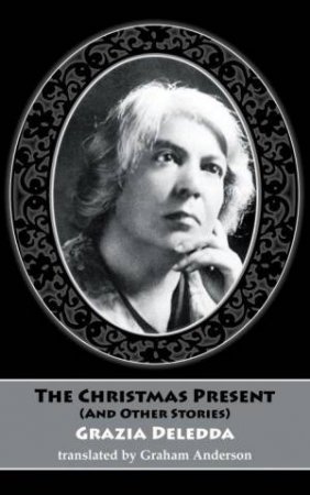 Christmas Present (and other stories) by GRAZIA DELEDDA