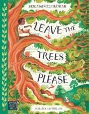 Leave the Trees Please