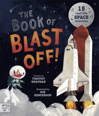 The Book of Blast Off! by Timothy Knapman & Nik Henderson