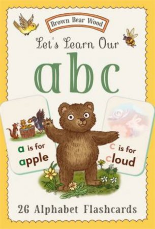 Brown Bear Wood: Let’s Learn Our ABCs by Freya Hartas