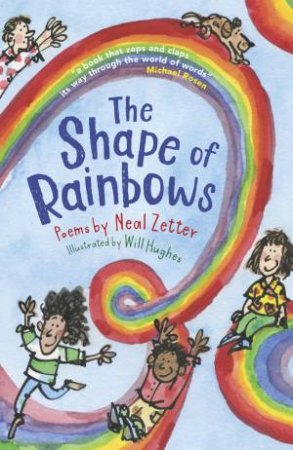 The Shape of Rainbows by Neal Zetter & Will Hughes