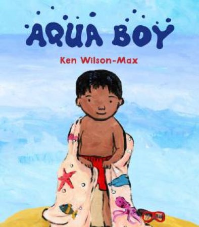 Aqua Boy by Ken Wilson-Max