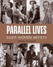 Parallel Lives Eight Women Artists