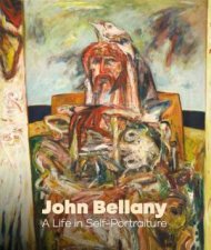 John Bellany A Life in SelfPortraiture