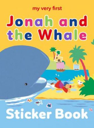 My Very First Jonah and the Whale, Sticker Book by Lois Rock & Alex Ayliffe