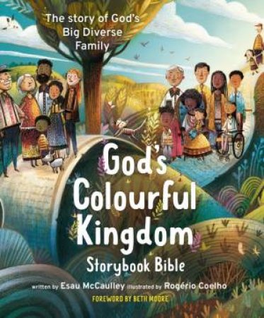 God's Colourful Kingdom Storybook Bible by Esau McCaulley