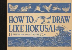 How to Draw Like Hokusai by Katsushika Hokusai
