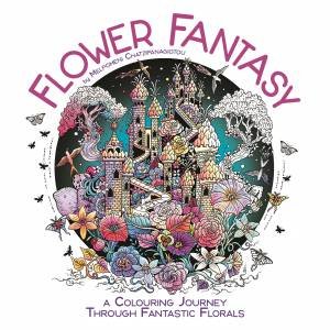 Flower Fantasy by Melpomeni Chatzipanagiotou