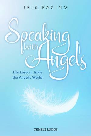 Speaking with Angels by Iris Paxino & Matthew Barton