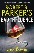 Robert B Parkers Bad Influence