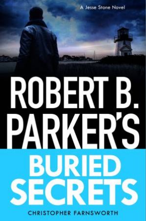 Robert B. Parker's Buried Secrets by Christopher Farnsworth