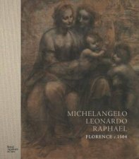 Michelangelo Leonardo Raphael Florence c 1504