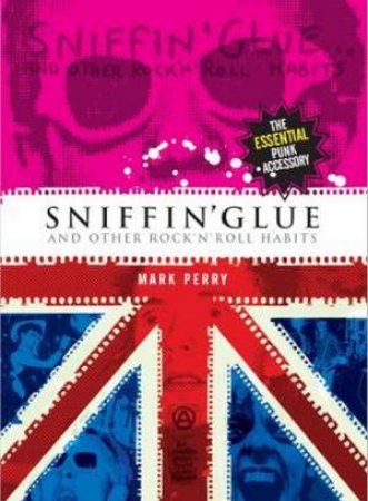 Sniffin' Glue by Mark Perry