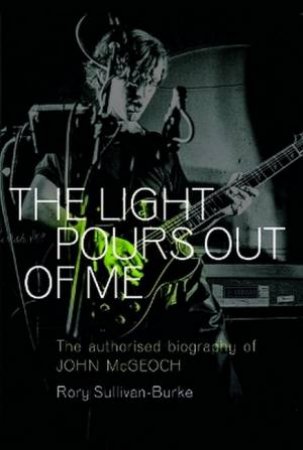The Light Pours Out of Me by Rory Sullivan-Burke
